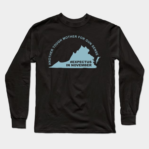 Another Tough Mother for Gun Sense - Teal Long Sleeve T-Shirt by VirginiaGVP